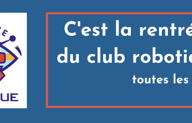 Club Robotique : Début des inscriptions 2022